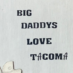 Characters Love Tacoma, Big Daddys
